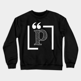 Letter P: Monogram Initial letter p Crewneck Sweatshirt